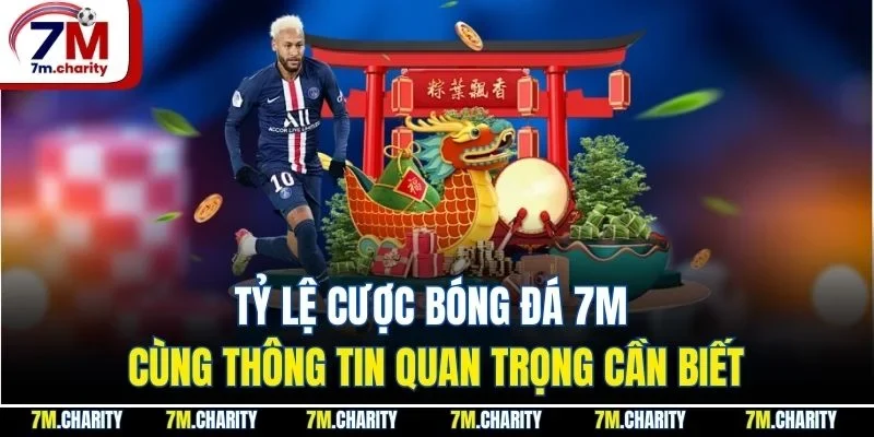 Tỷ Lệ Cược Bóng Đá 7m Cùng Thông Tin Quan Trọng Cần Biết